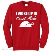 I Woke Up In Feast Mode Thanksgiving Turkey Sweatshirt thumb 0