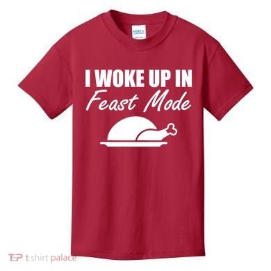 I Woke Up In Feast Mode Thanksgiving Turkey Kids T-Shirt