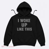 I Woke Up Like This Hoodie thumb 0