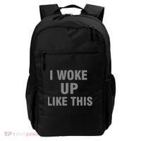 I Woke Up Like This Backpack thumb 0
