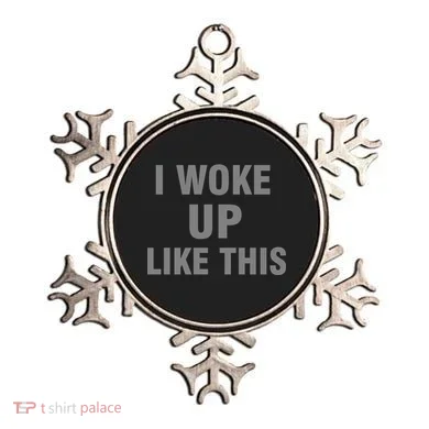 I Woke Up Like This Ornament