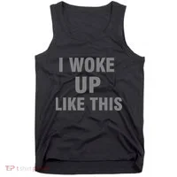 I Woke Up Like This Tank Top thumb 0