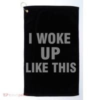 I Woke Up Like This Golf Towel thumb 0