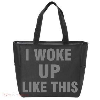 I Woke Up Like This Tote Bag