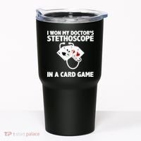 I Won My Doctor's Stethoscope Card Game Tumbler thumb 0