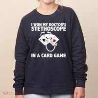 I Won My Doctor's Stethoscope Card Game Women's Sweatshirt thumb 0