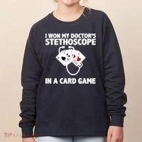 I Won My Doctor's Stethoscope Card Game Women's Sweatshirt thumb 0