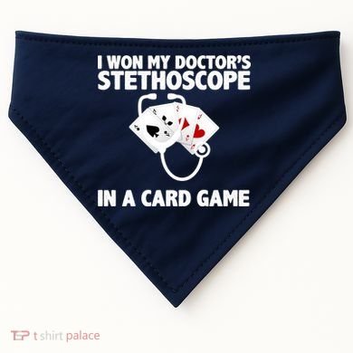 I Won My Doctor's Stethoscope Card Game USA-Made Doggie Bandana
