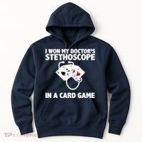 I Won My Doctor's Stethoscope Card Game Hoodie thumb 0