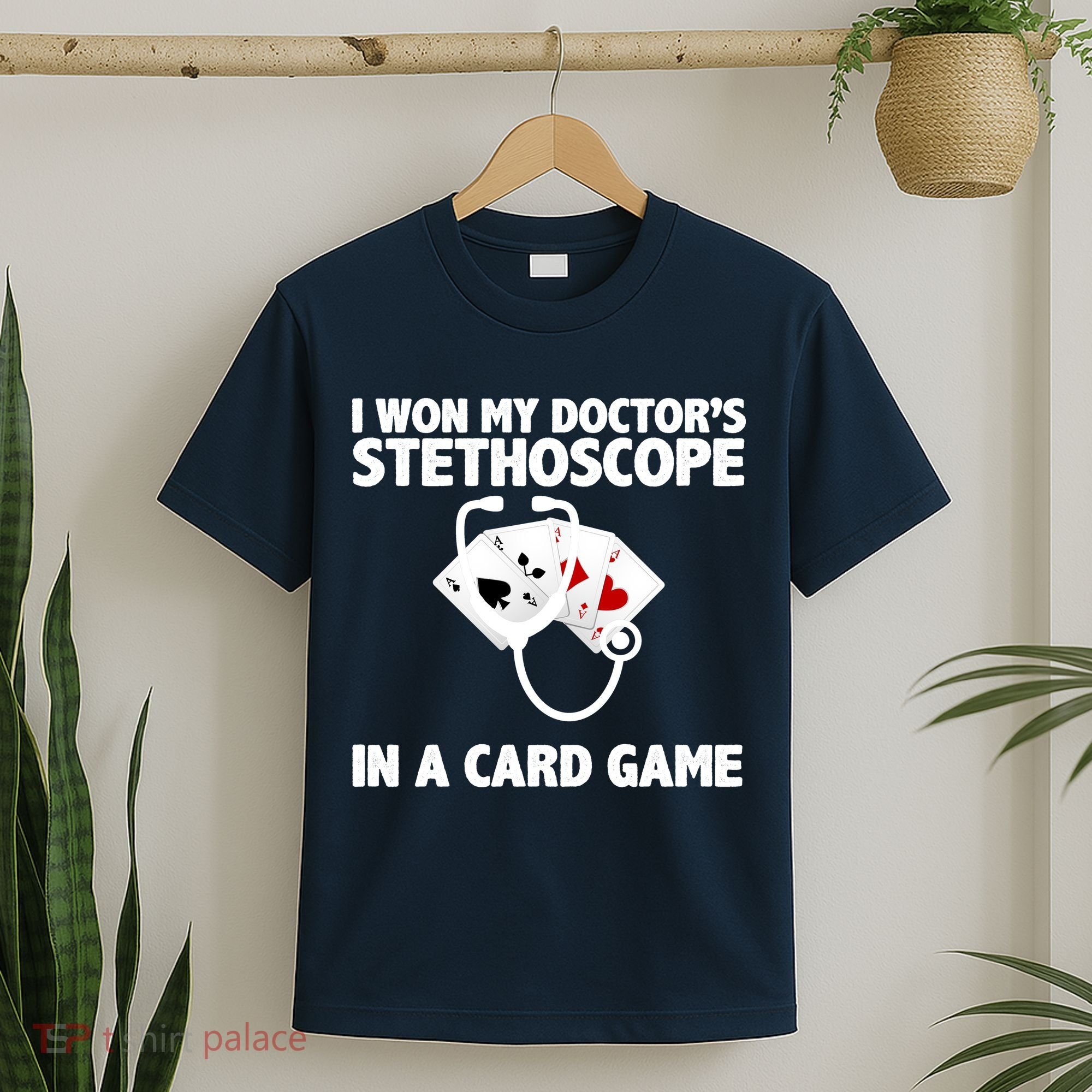 I Won My Doctor's Stethoscope Card Game T-Shirt