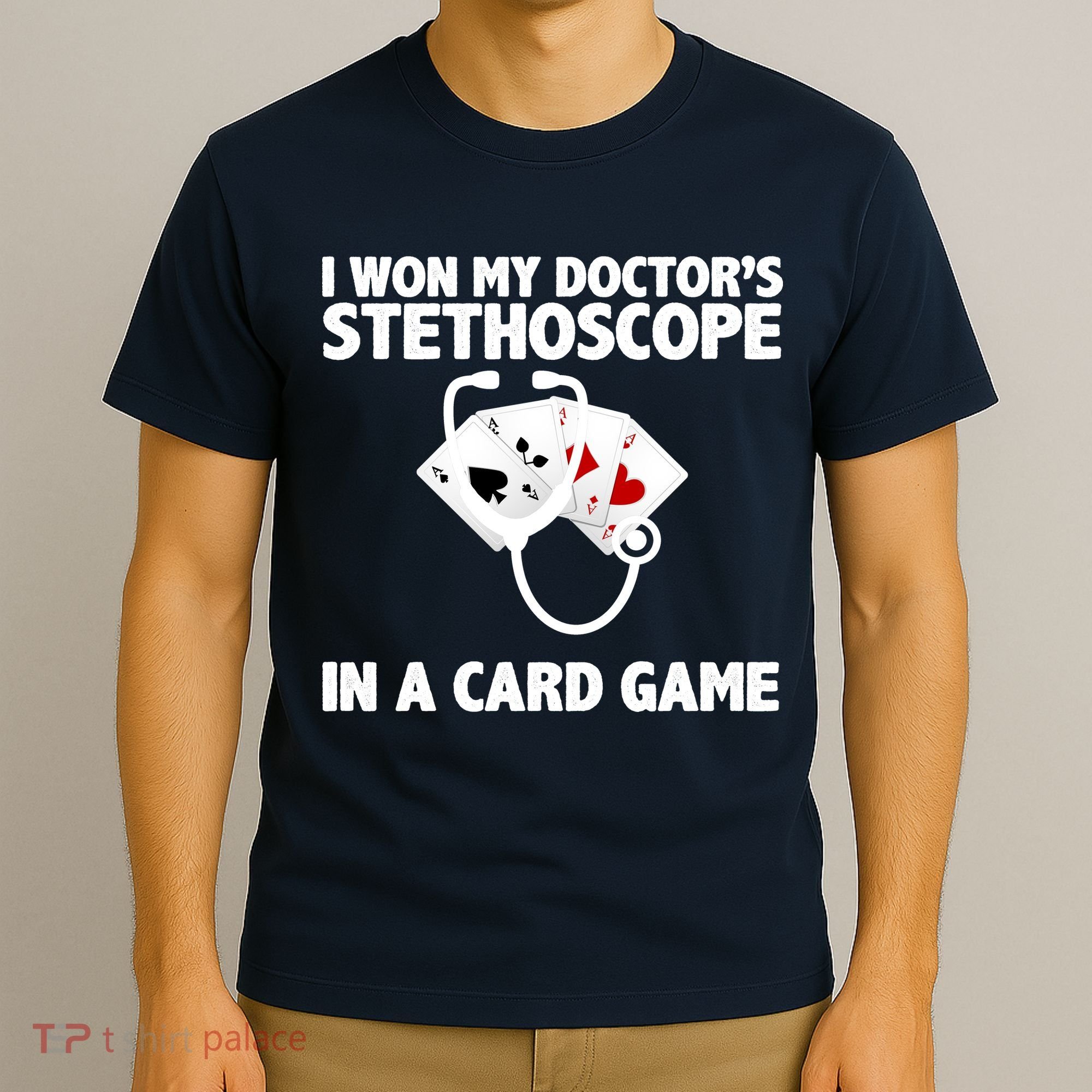 I Won My Doctor's Stethoscope Card Game T-Shirt