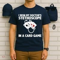I Won My Doctor's Stethoscope Card Game T-Shirt thumb 6