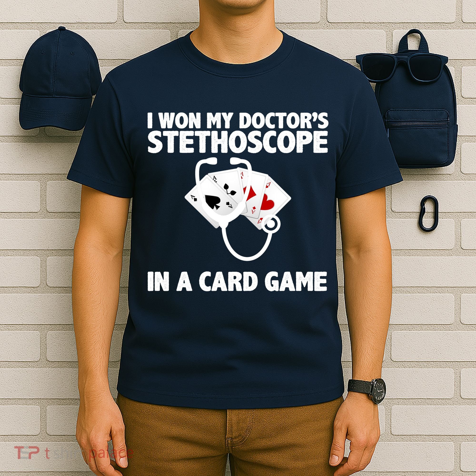 I Won My Doctor's Stethoscope Card Game T-Shirt