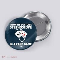 I Won My Doctor's Stethoscope Card Game Button thumb 0