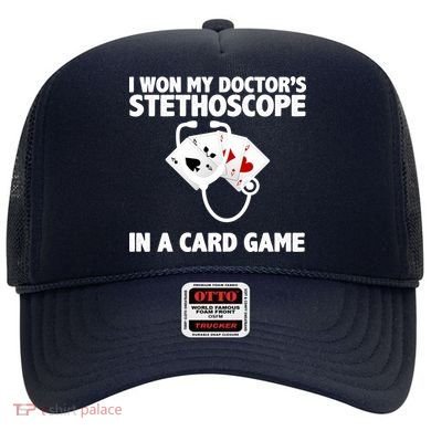 I Won My Doctor's Stethoscope Card Game Hat