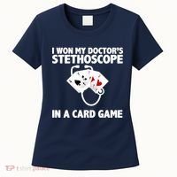 I Won My Doctor's Stethoscope Card Game Women's T-Shirt thumb 0