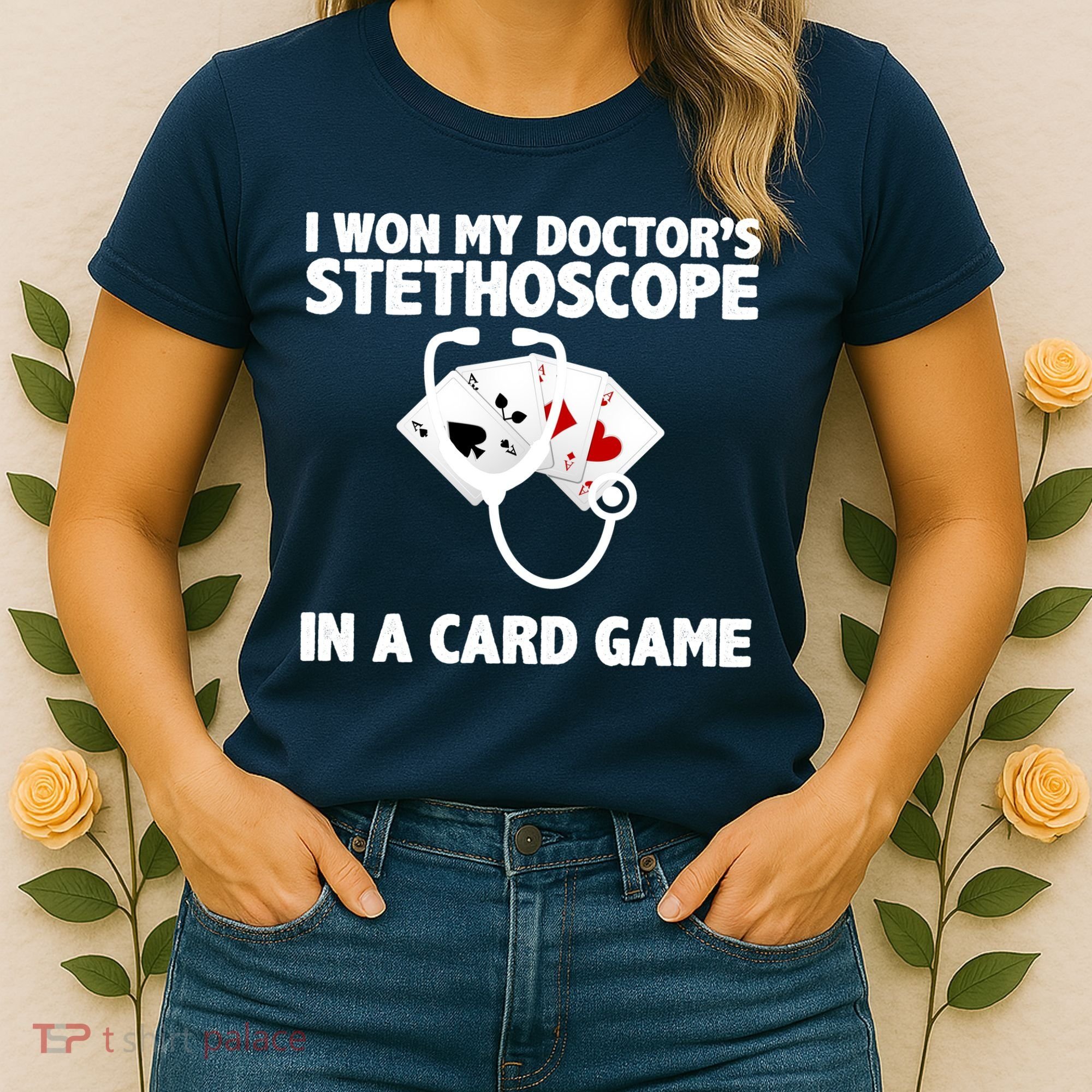 I Won My Doctor's Stethoscope Card Game Women's T-Shirt