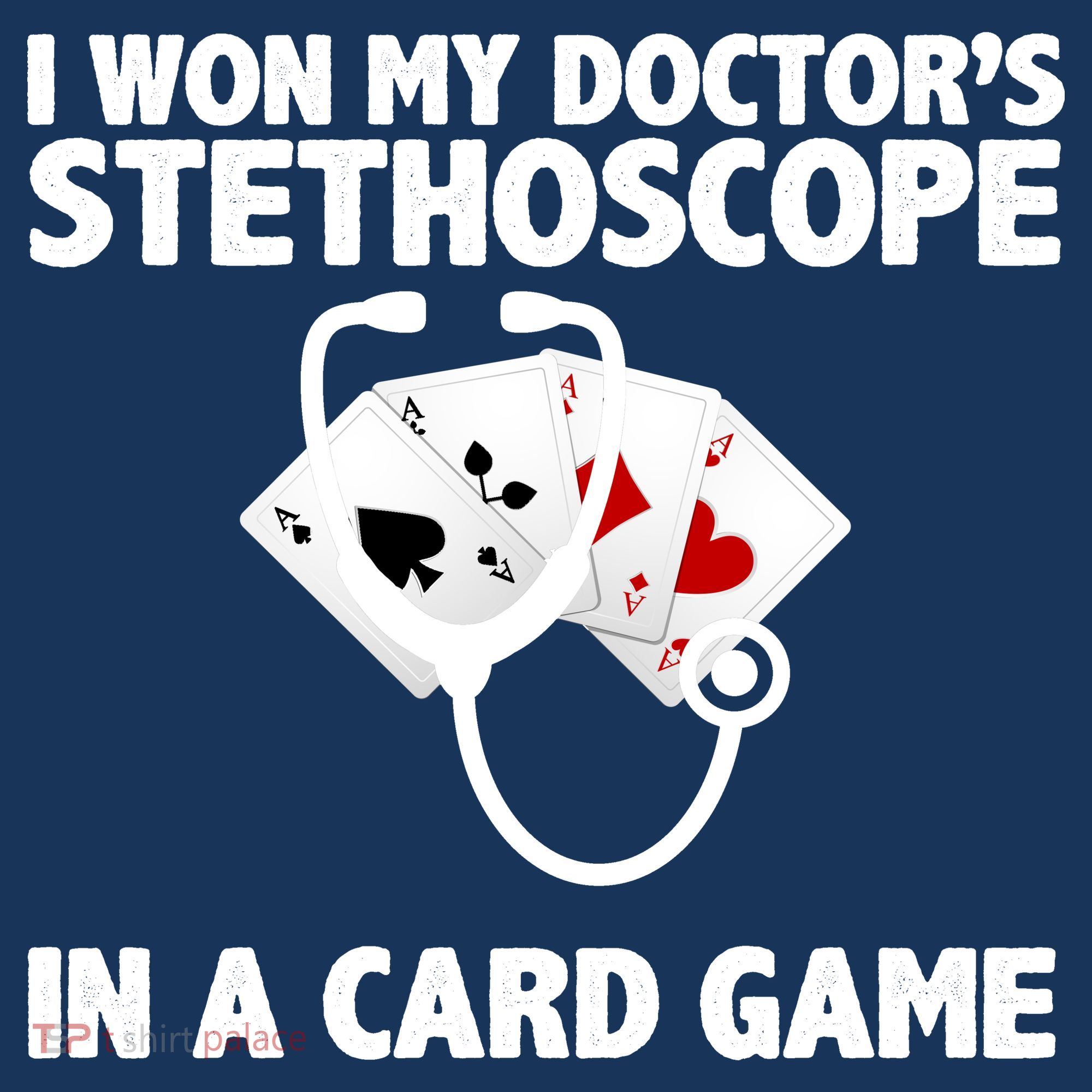 I Won My Doctor's Stethoscope Card Game Women's T-Shirt