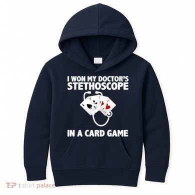 I Won My Doctor's Stethoscope Card Game Kids Hoodie