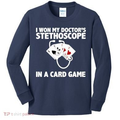 I Won My Doctor's Stethoscope Card Game Kids Long Sleeve Shirt