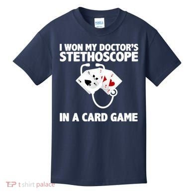 I Won My Doctor's Stethoscope Card Game Kids T-Shirt