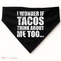 I Wonder if Tacos Think About Me Too USA-Made Doggie Bandana thumb 0
