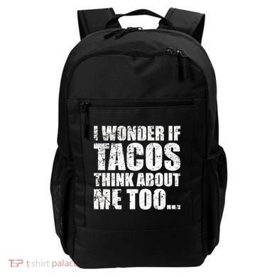 I Wonder if Tacos Think About Me Too Backpack