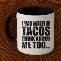 I Wonder if Tacos Think About Me Too Coffee Mug thumb 2