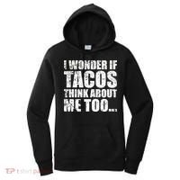 I Wonder if Tacos Think About Me Too Women's Hoodie thumb 0
