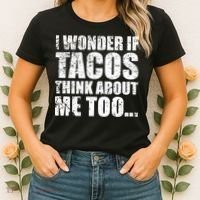 I Wonder if Tacos Think About Me Too Women's T-Shirt thumb 2