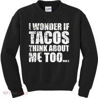 I Wonder if Tacos Think About Me Too Kids Sweatshirt thumb 0