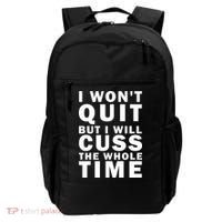 I Wont Quit But I Will Cuss The Whole Time Backpack thumb 0
