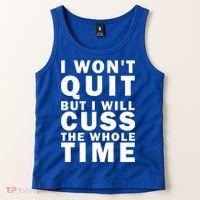 I Wont Quit But I Will Cuss The Whole Time Tank Top thumb 2