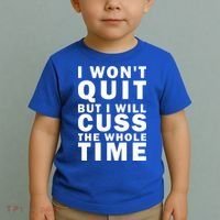 I Wont Quit But I Will Cuss The Whole Time Toddler T-Shirt thumb 2