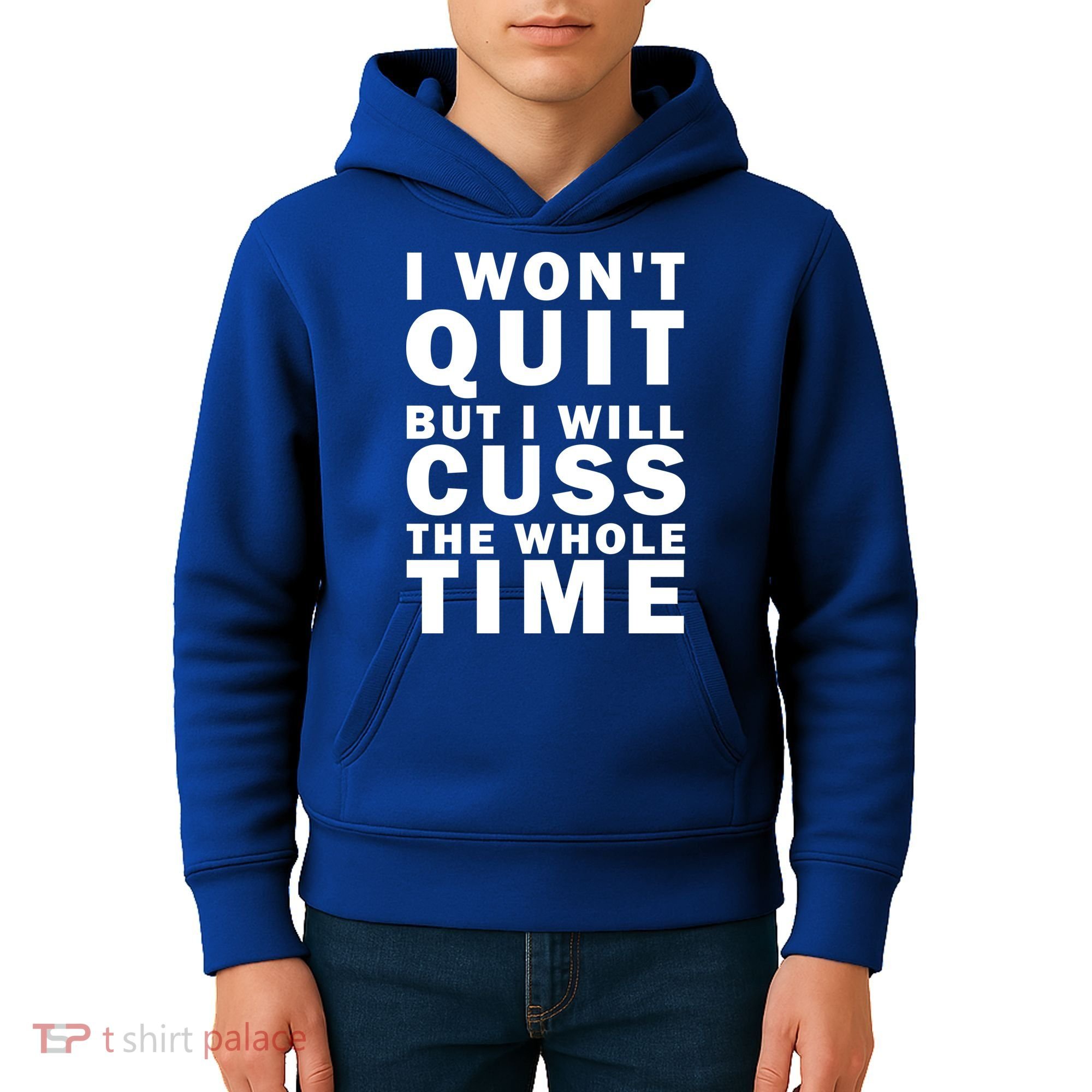 I Wont Quit But I Will Cuss The Whole Time Kids Hoodie