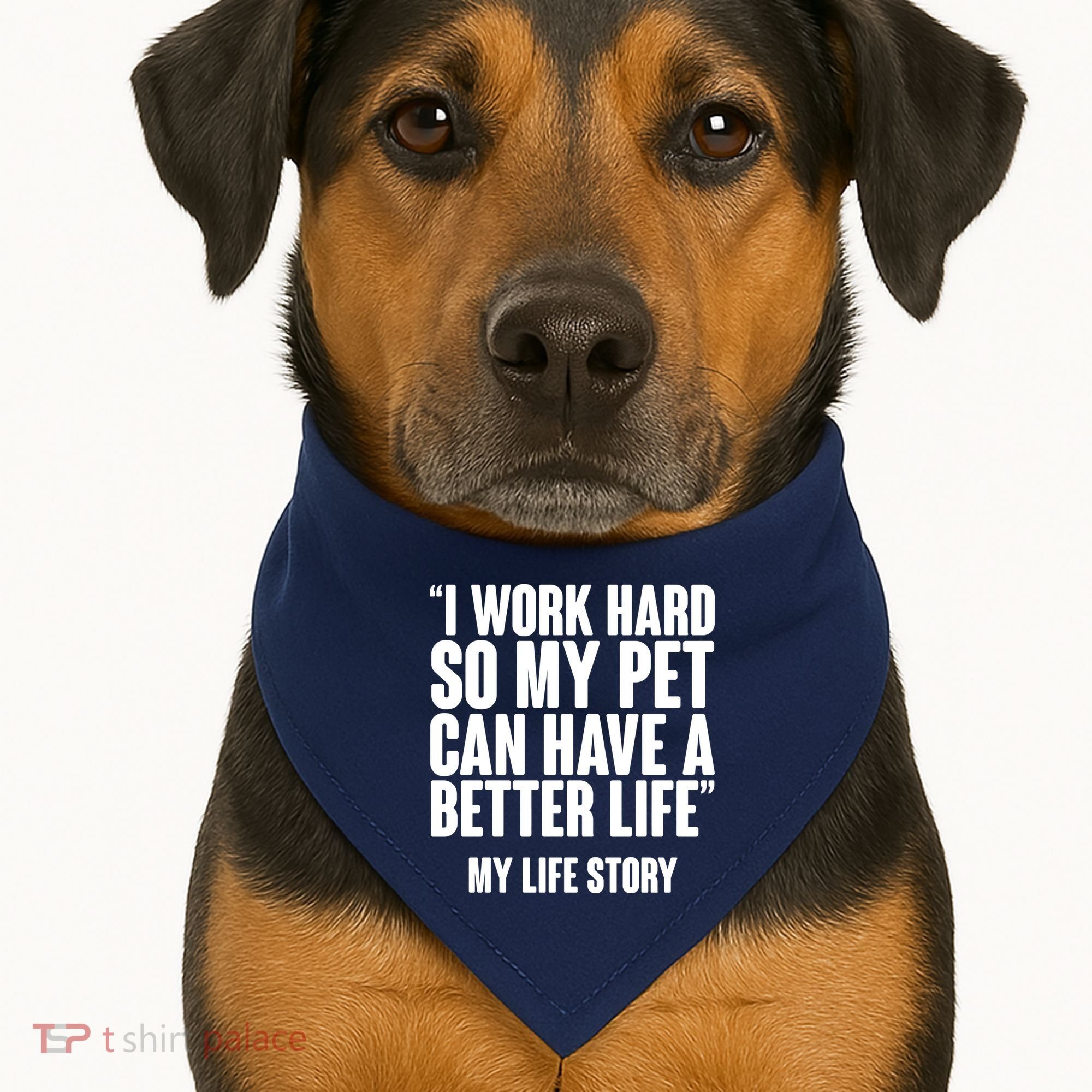 I Work Hard For My Pet My Life Story USA-Made Doggie Bandana