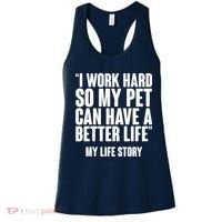 I Work Hard For My Pet My Life Story Women's Tank Top thumb 0