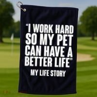 I Work Hard For My Pet My Life Story Golf Towel thumb 1