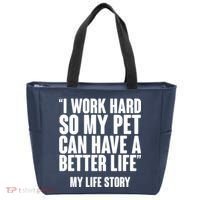 I Work Hard For My Pet My Life Story Tote Bag thumb 0