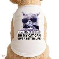 I Work Hard So My Cat Cat Live A Better Life Doggie Tank thumb 0