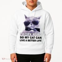 I Work Hard So My Cat Cat Live A Better Life Hoodie thumb 2