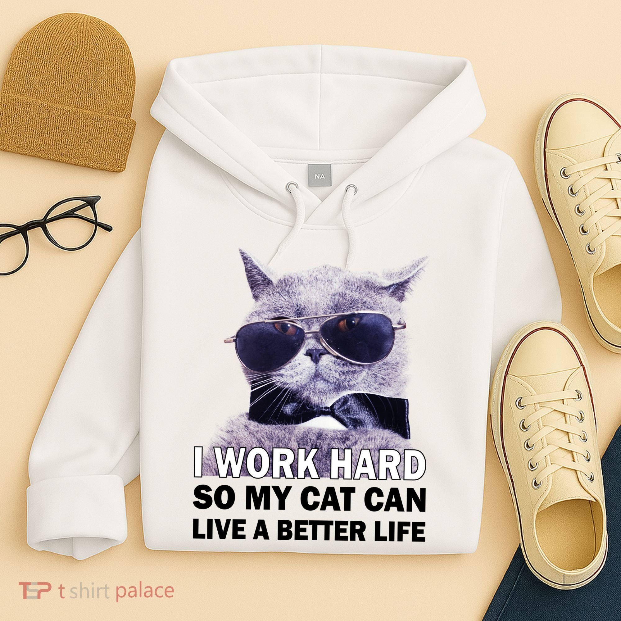 I Work Hard So My Cat Cat Live A Better Life Hoodie