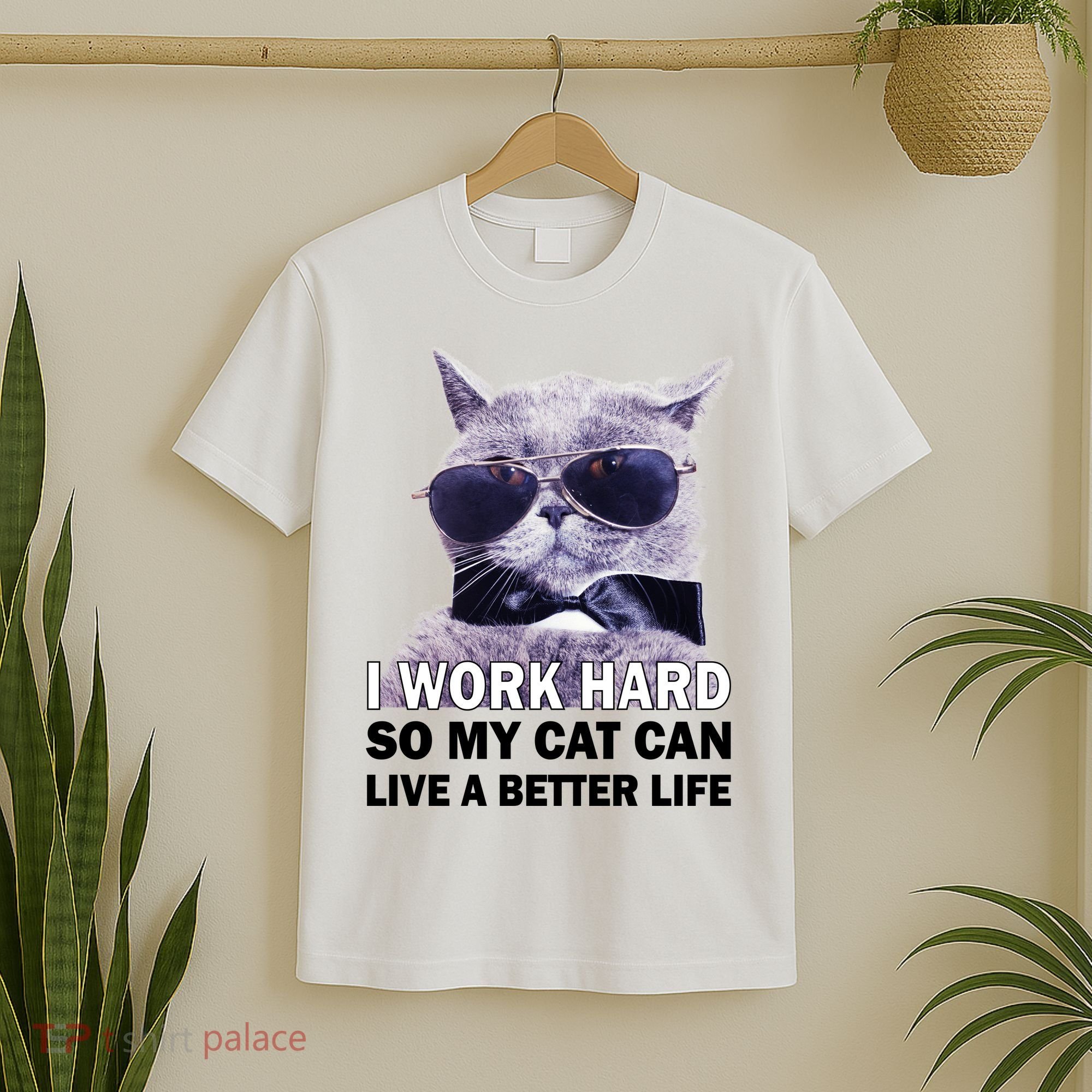 I Work Hard So My Cat Cat Live A Better Life T-Shirt