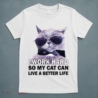 I Work Hard So My Cat Cat Live A Better Life T-Shirt thumb 5