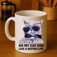 I Work Hard So My Cat Cat Live A Better Life Coffee Mug thumb 4