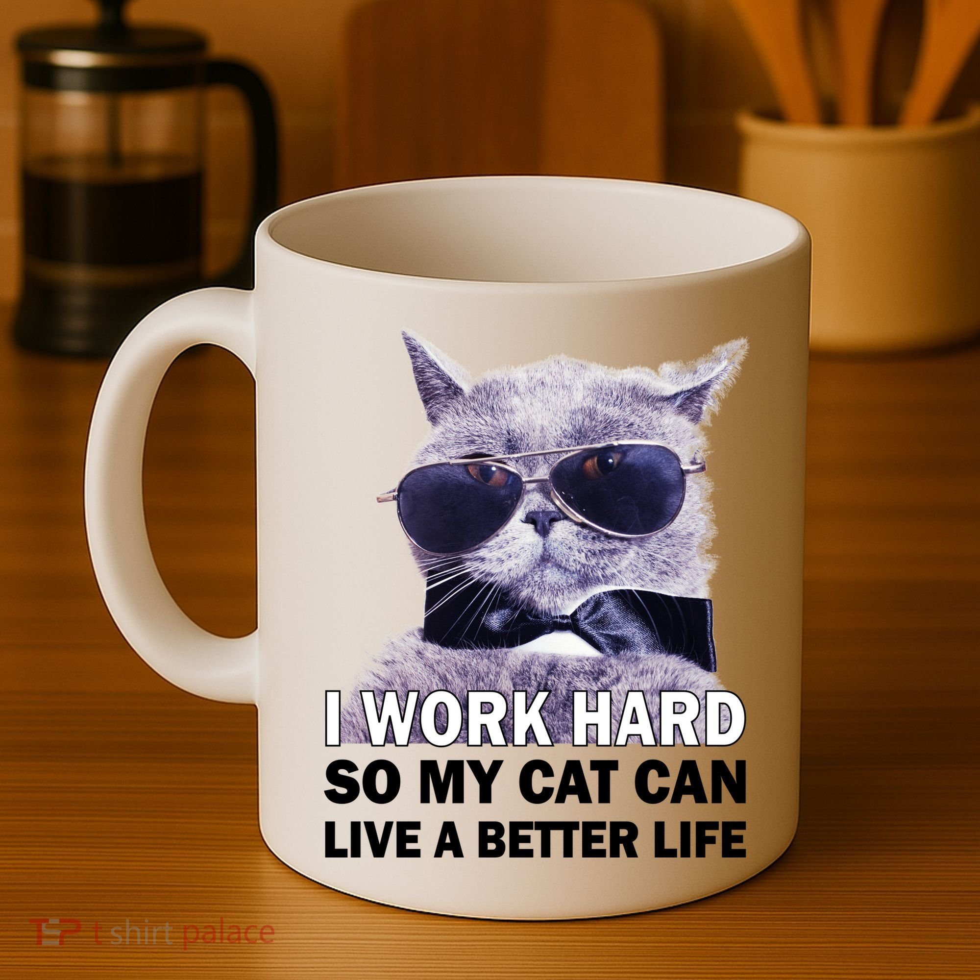 I Work Hard So My Cat Cat Live A Better Life Coffee Mug