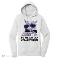 I Work Hard So My Cat Cat Live A Better Life Women's Hoodie thumb 0