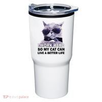 I Work Hard So My Cat Cat Live A Better Life Tumbler thumb 0