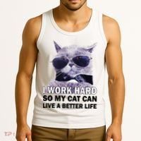 I Work Hard So My Cat Cat Live A Better Life Tank Top thumb 3