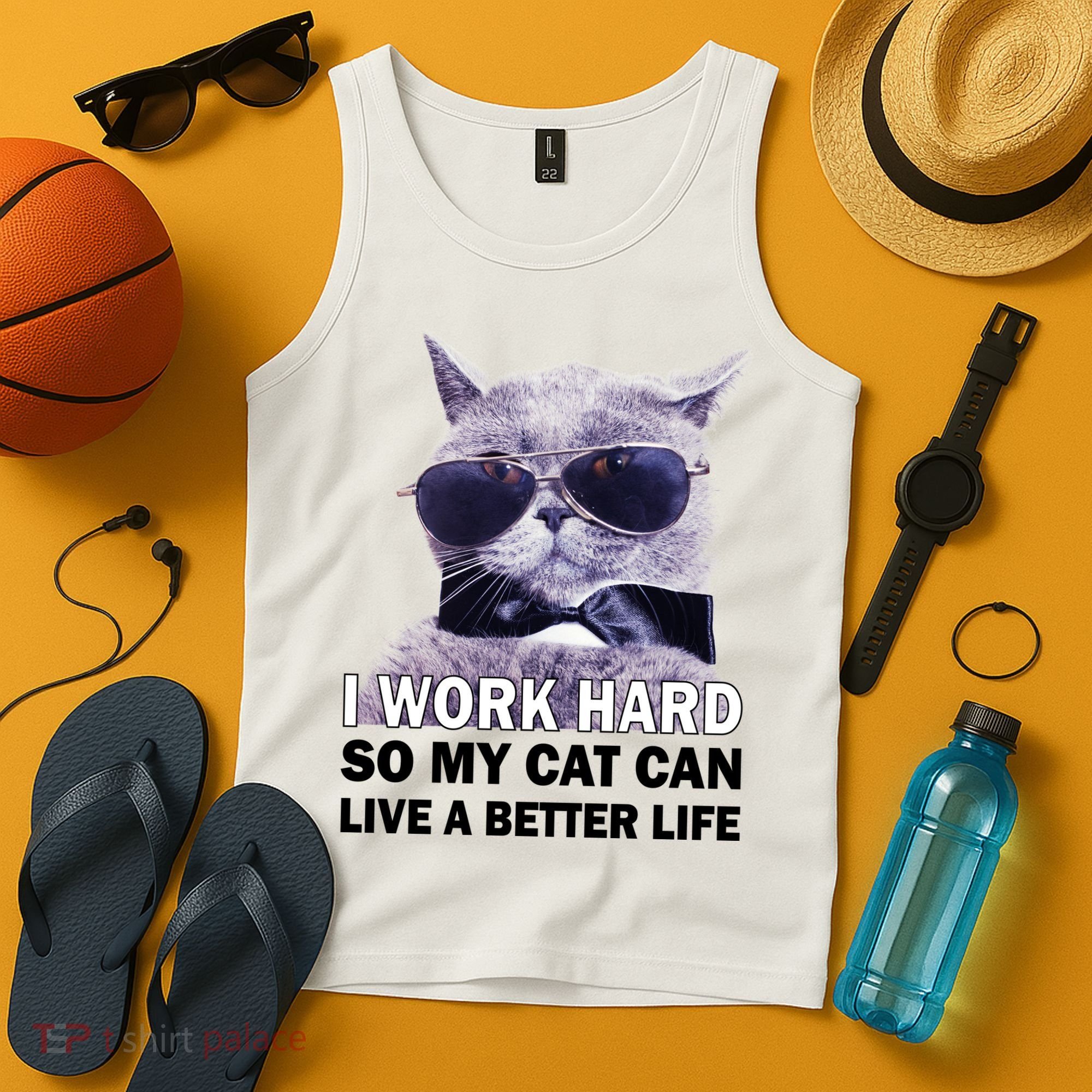 I Work Hard So My Cat Cat Live A Better Life Tank Top